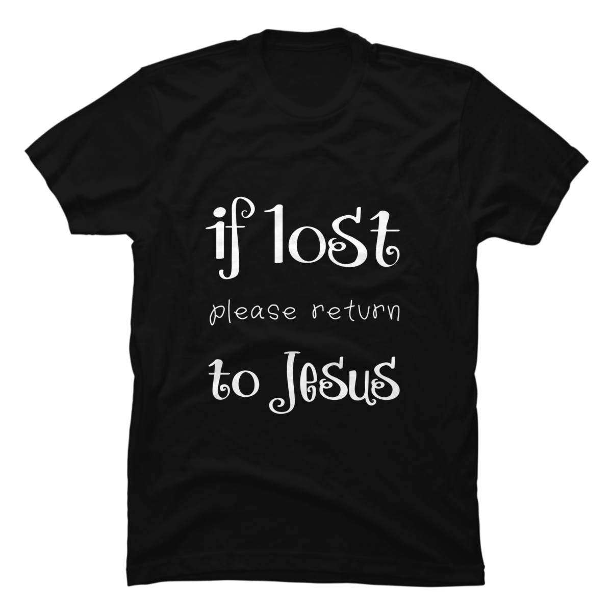 if lost please return to shirt if lost please return to shirt
